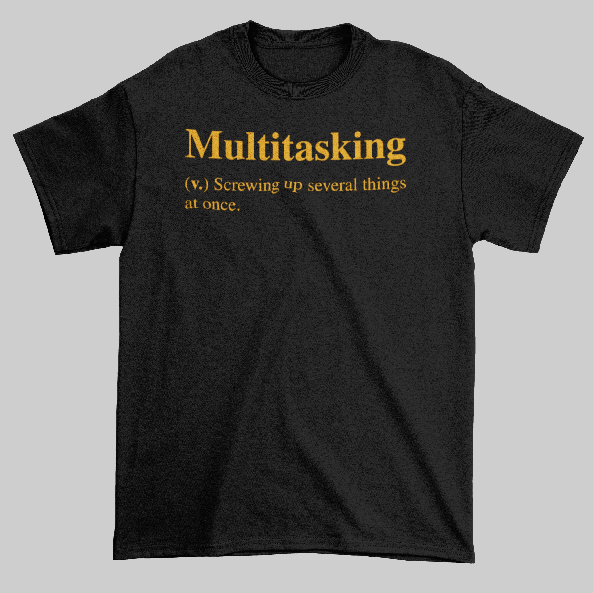 Multitasking - Screwing Up Several Things At Once - Jay's Custom Prints